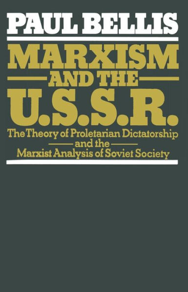 Marxism and the U.S.S.R.: Theory of Proletarian Dictatorship Marxist Analysis Soviet Society