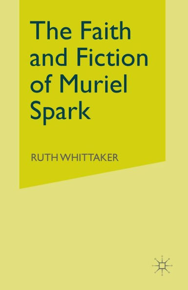 The Faith and Fiction of Muriel Spark