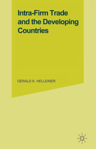 Title: Intra-Firm Trade and the Developing Countries, Author: G.K.  Helleiner