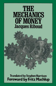 Title: The Mechanics of Money, Author: Jacques Riboud