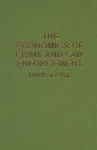 Title: The Economics of Crime and Law Enforcement, Author: David J. Pyle