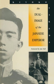 Title: The Dual-Image of the Japanese Emperor, Author: Kiyoko Takeda