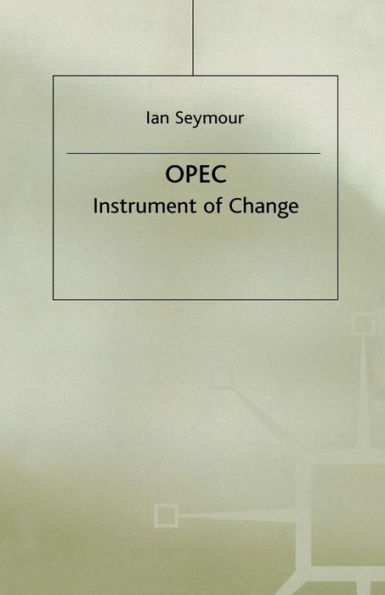 OPEC: Instrument of Change