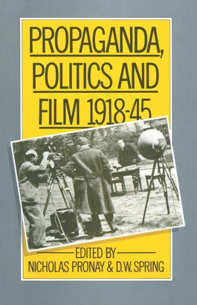 Propaganda, Politics and Film, 1918-45