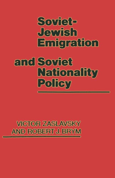 Soviet-Jewish Emigration and Soviet Nationality Policy