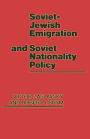 Soviet-Jewish Emigration and Soviet Nationality Policy