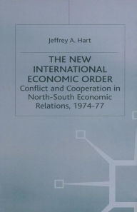 Title: The New International Economic Order: Conflict and Cooperation in North-South Economic Relations, 1974-77, Author: Sylvie Droit-Volet