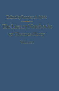 The Literary Notebooks of Thomas Hardy: Volume 1
