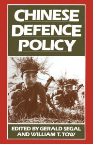 Title: Chinese Defence Policy, Author: Gerald Segal