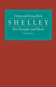 Title: Shelley: His Thought and Work, Author: Desmond King-Hele