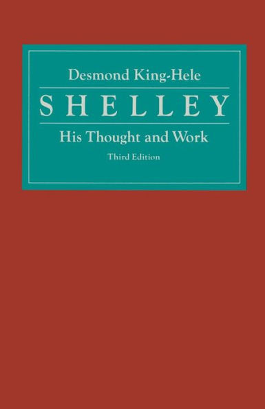 Shelley: His Thought and Work