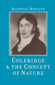 Title: Coleridge and the Concept of Nature, Author: Raimonda Modiano