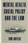 Mental Health, Social Policy and the Law