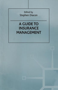 Title: A Guide to Insurance Management, Author: Stephen Diacon