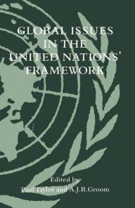 Title: Global Issues in the United Nations' Framework, Author: Paul Taylor