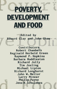 Title: Poverty, Development and Food: Essays in honour of H. W. Singer on his 75th birthday, Author: Edward J. Clay