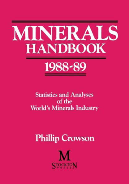 Minerals Handbook 1988-89: Statistics and Analyses of the World's Minerals Industry