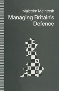 Title: Managing Britain's Defence, Author: Malcolm McIntosh