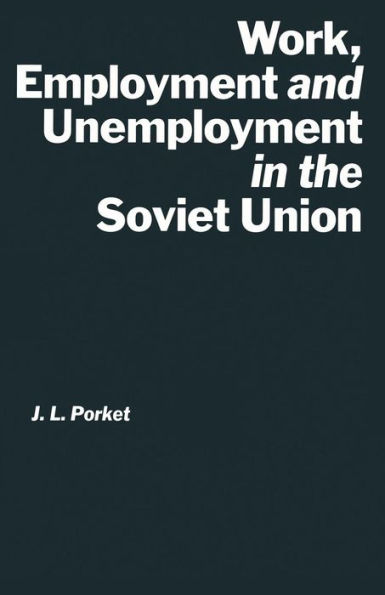 Work, Employment and Unemployment in the Soviet Union