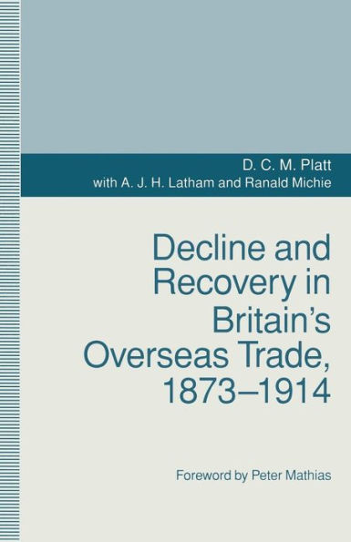 Decline and Recovery in Britain's Overseas Trade, 1873-1914