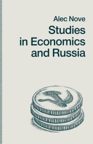 Title: Studies in Economics and Russia, Author: Alec Nove