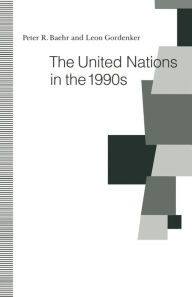 Title: The United Nations in the 1990s, Author: Peter R. Baehr