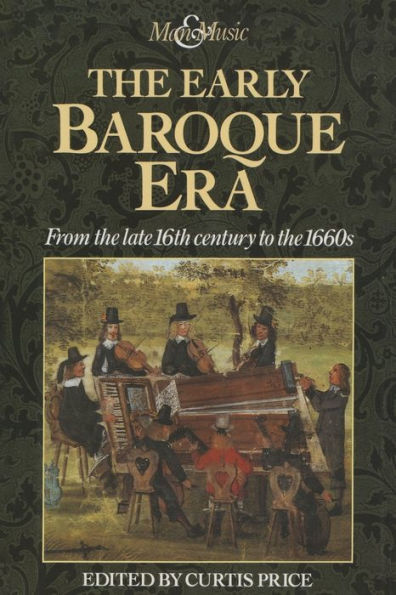 the Early Baroque Era: From late 16th century to 1660s