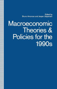 Title: Macroeconomic Theories and Policies for the 1990s: A Scandinavian Perspective, Author: Bruno Amoroso
