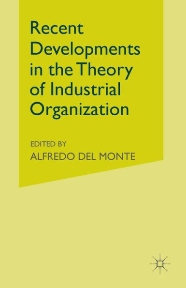 Recent Developments the Theory of Industrial Organization
