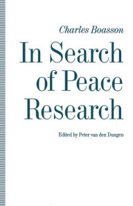 Title: In Search of Peace Research: Essays by Charles Boasson, Author: Charles Boasson