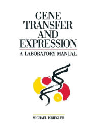 Title: Gene Transfer and Expression: A Laboratory Manual, Author: Michael Kriegler