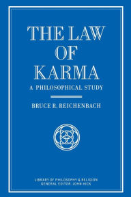 Title: The Law of Karma: A Philosophical Study, Author: Bruce Reichenbach