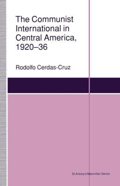 The Communist International in Central America, 1920-36