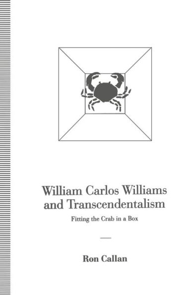 William Carlos Williams and Transcendentalism: Fitting the Crab in a Box