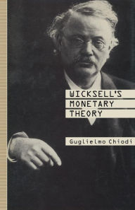 Title: Wicksell's Monetary Theory, Author: Guglielmo Chiodi