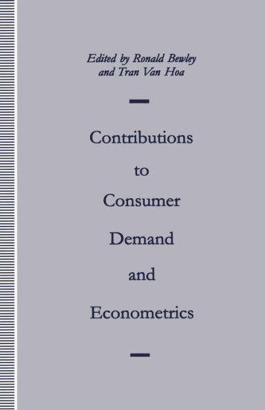 Contributions to Consumer Demand and Econometrics: Essays in Honour of Henri Theil