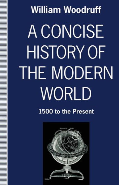A Concise History of the Modern World: 1500 to the Present