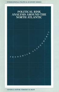 Title: Political Risk Analysis around the North Atlantic, Author: Frederick Stapenhurst