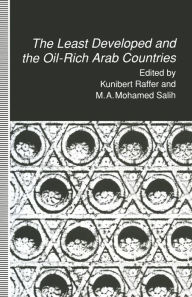 Title: The Least Developed and the Oil-Rich Arab Countries: Dependence, Interdependence or Patronage?, Author: Kunibert Raffer