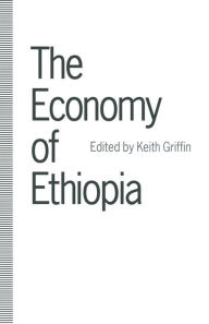 Title: The Economy of Ethiopia, Author: Keith Griffin