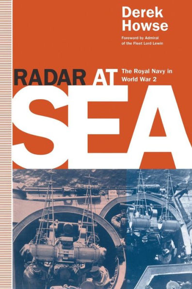 Radar at Sea: The Royal Navy World War 2