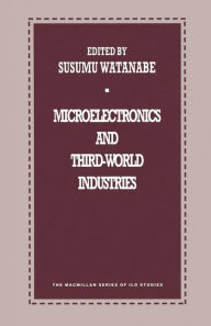 Title: Microelectronics and Third-World Industries, Author: Susumu Watanabe