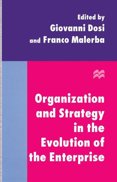 Organization and Strategy the Evolution of Enterprise