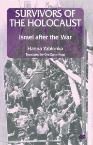 Title: Survivors of the Holocaust: Israel after the War, Author: Hanna Yablonka