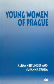 Title: Young Women of Prague, Author: Alena Heitlinger