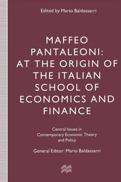 Maffeo Pantaleoni: At the Origin of the Italian School of Economics and Finance