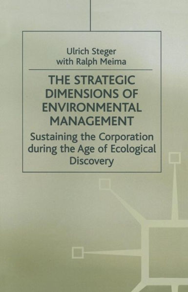 the Strategic Dimensions of Environmental Management: Sustaining Corporation during Age Ecological Discovery