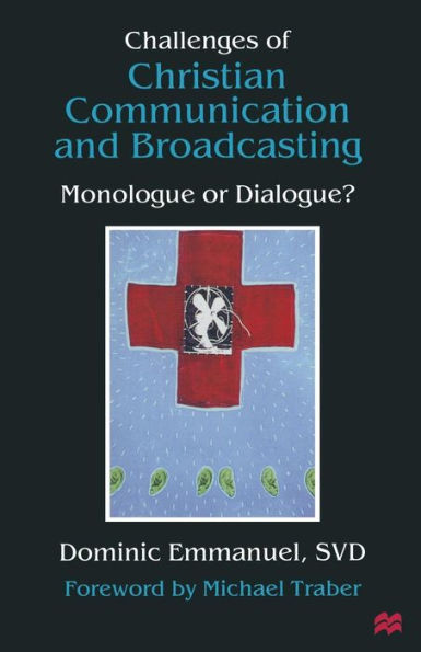 Challenges of Christian Communication and Broadcasting: Monologue or Dialogue?