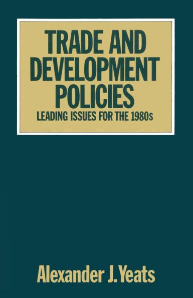 Trade and Development Policies: Leading Issues for the 1980s