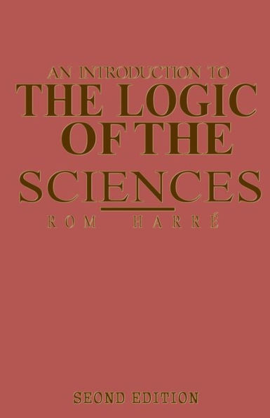 An Introduction to the Logic of the Sciences